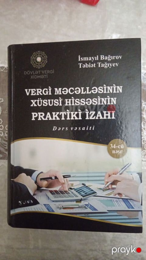 Vergi Məcəlləsinin Xüsusi Hissəsinin Praktiki İzahı 34-cü nəşr — Bakı