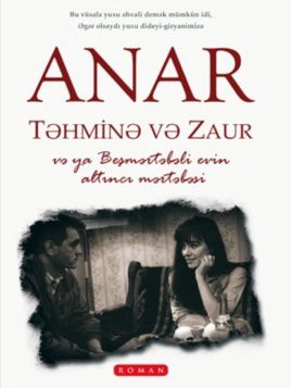 Təhminə və Zaur və Ya Beşmərtəbəli Evin Altıncı Mərtəbəsi — Bakı