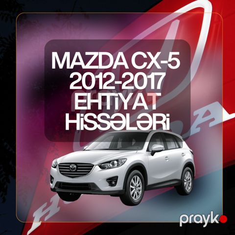 Mazda cx-5 2012-2017 ehtiyat hissələri — Bakı