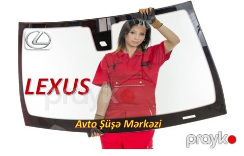 "Lexus" Avtomobil Şüşələri — Bakı
