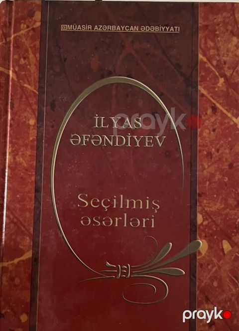 İlyas Əfəndiyev – “Seçilmiş əsərləri” (Müasir Azərbaycan ədəbiyyatı — Bakı