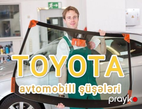 "Toyota" ön şüşələri — Bakı