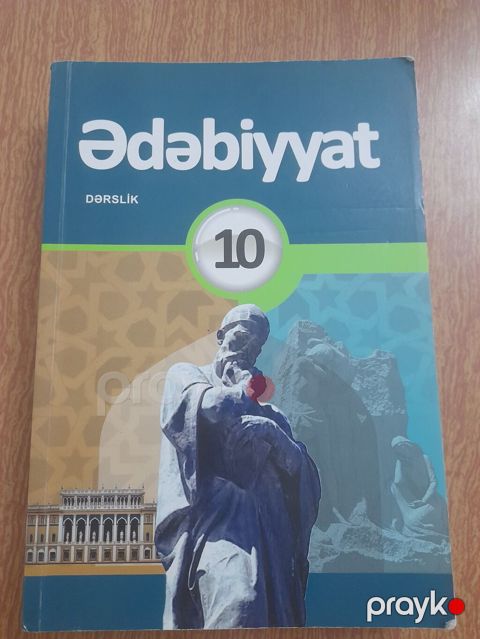 Məhsul: “Ədəbiyyat” 10 – Dərslik - Sinif: 10 - Fənn: Azərbaycan dili — Bakı