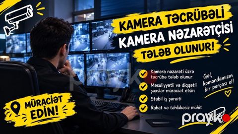 Vakansiya: Kamera Nəzarətçisi Kamera nəzarəti üzrə təcrübə tələb — Gəncə