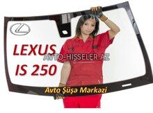 Lexus IS250 ön şüşə (patpres) – endirimli satış və quraşdırma — Bakı