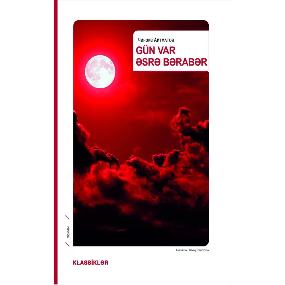 Kitab Gün və əsrə bərabər - Çingiz Aytmatov (9789952360301) — Bakı