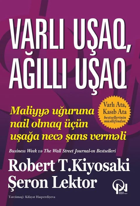 Məhsul: Kitab – “Varlı Uşaq, Ağıllı Uşaq” Müəlliflər: Robert T — Gəncə