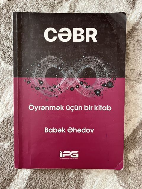 Məhsul: “Cəbr – Öyrənmək üçün bir kitab” Müəllif: Babək Əhədov — Bakı