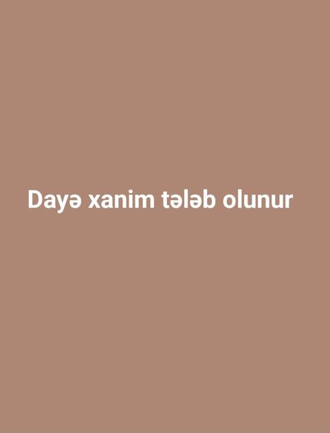 Dayə tələb olunur, İstənilən yaş, 1-2 illik təcrübə, 5/2 — Bakı