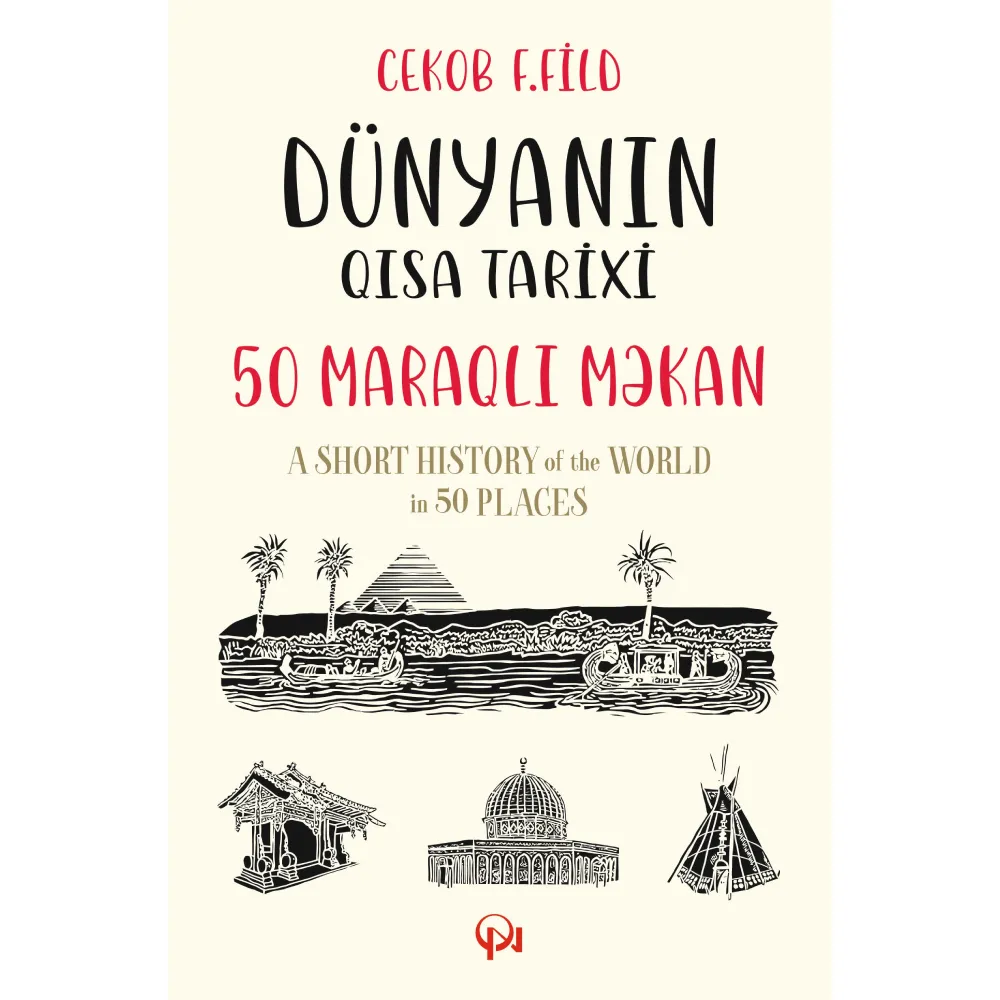 Kitab Dünyanın qısa tarixi: 50 maraqlı məkan - Cekob F. Fild (9789952600056) — Bakı