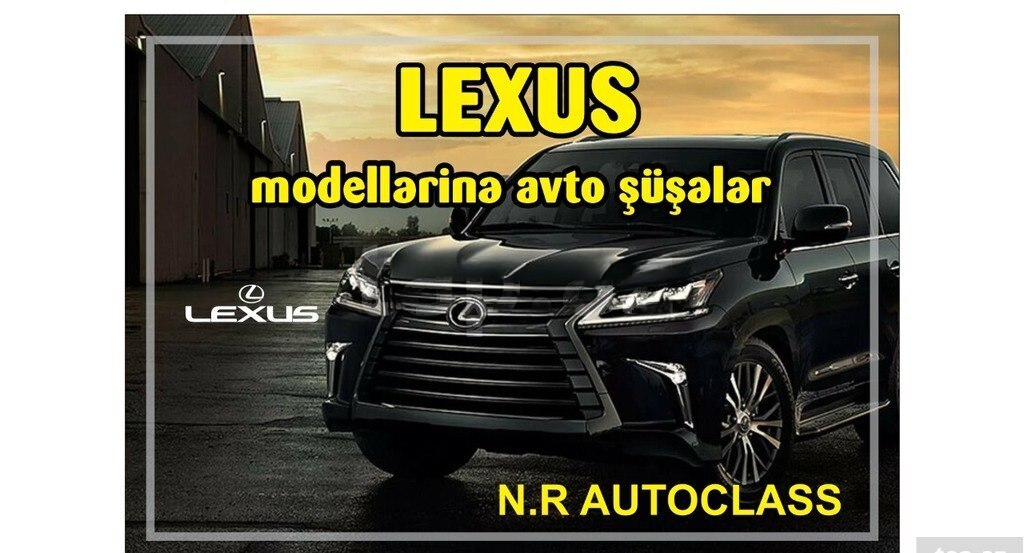 Avtomobil şüşələri Lexus modelləri üçün — Kuzov hissələri, Bakı (2)
