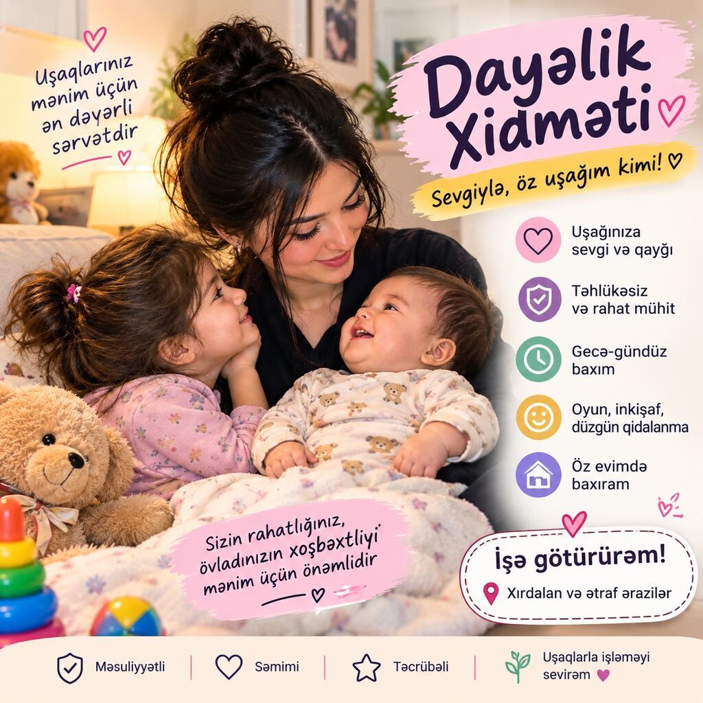 Dayəlik xidməti – sevgi və qayğı ilə Təklif etdiklərim: - Uşağınıza — Nyanya, upa, Xırdalan
