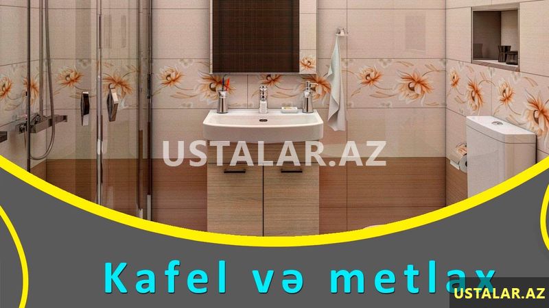 Kafel metlax ustasi — Plitə işləri, Bakı