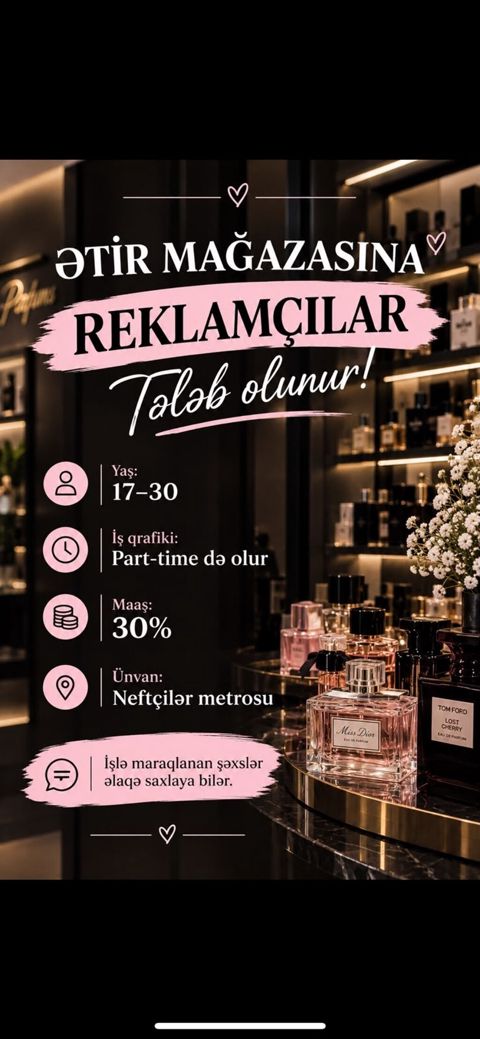 Ətir mağazasına reklamçılar axtarılır - Yaş: 17–30 - İş qrafiki — Bakı