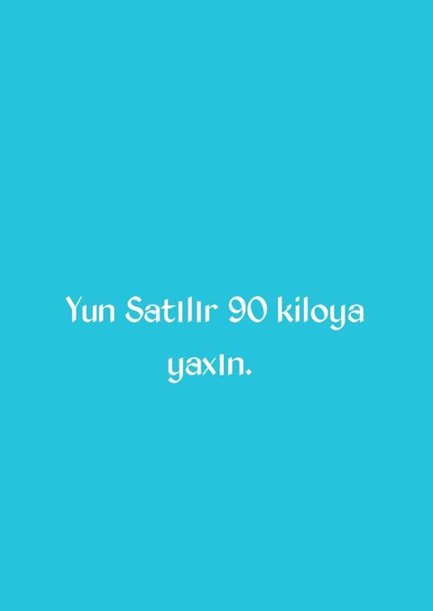 Yun satılır – təxminən 90 kq. Məhsul haqqında: - Təbii qoyun yunu — Göytəpə