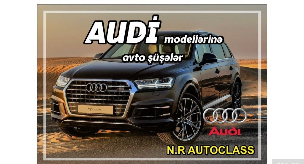 Avtomobil şüşəsi Audi modelləri üçün — Bakı