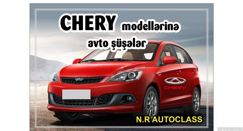 Avtomobil şüşəsi Chery modelləri üçün — Avto, Bakı