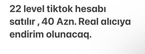 22 level TikTok hesabı satılır. Qiymət: 40 AZN. Real alıcıya endirim — 40 ₼ · Sumqayıt · Marketing, reklam, PR 22 level TikTok hesabı satılır. Qiymət: 40 AZN. Real alıcıya endirim — Sumqayıt