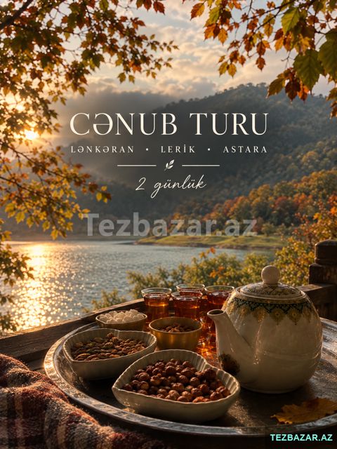 Cənub turu Lənkəran Lerik Astara — Bakı