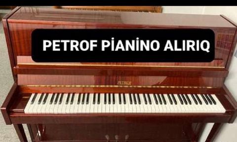 Petrof piano alırıq — Bakı