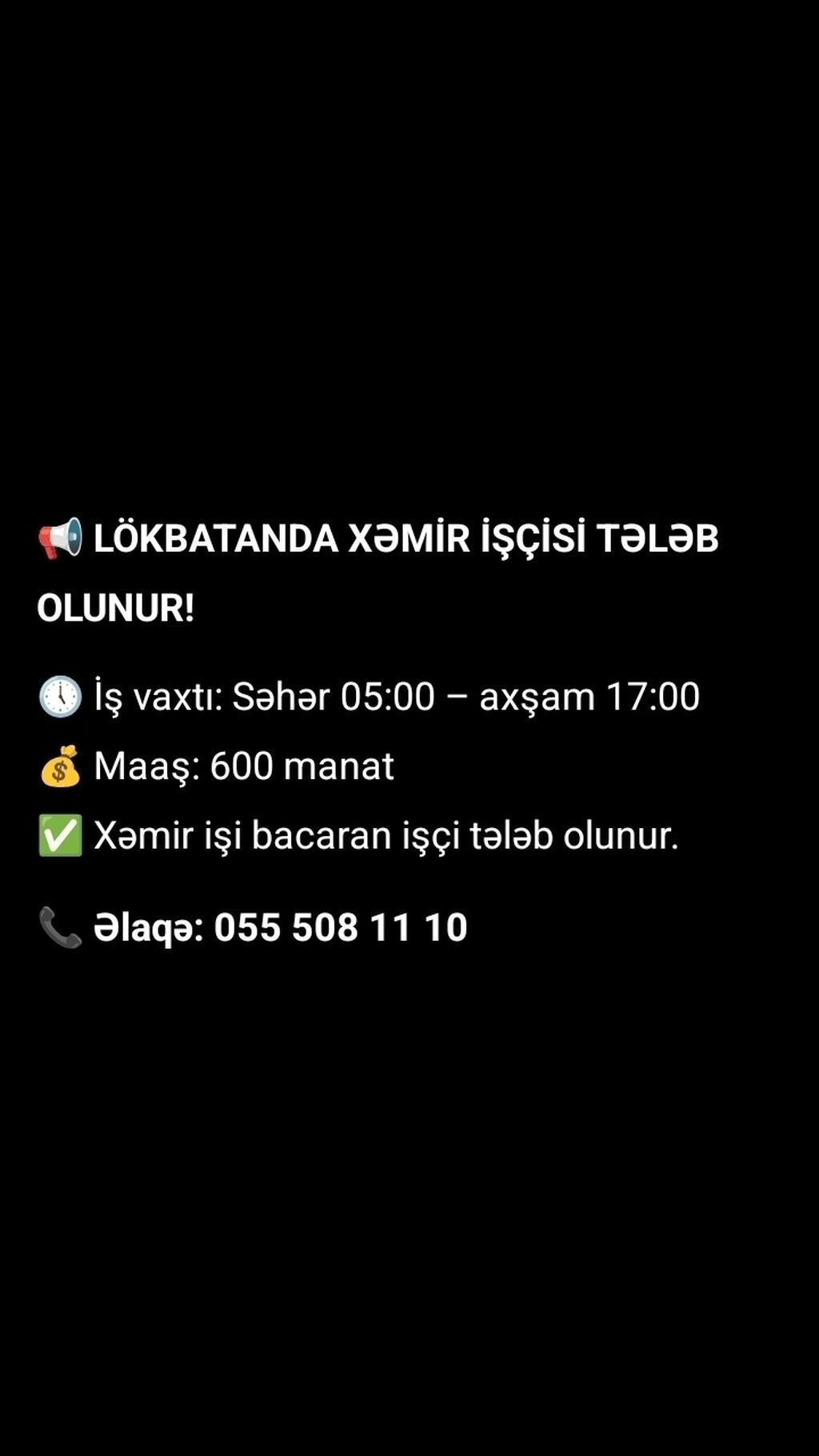 Lökbatanda xəmir işi üzrə işçi axtarılır. - İş vaxtı: səhər 05:00 — İnşaatçılıq və təmir, Qobu