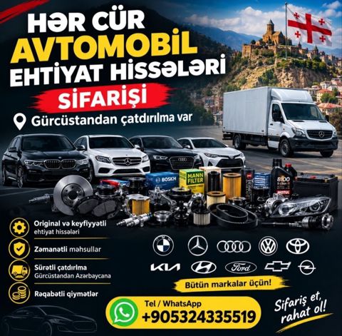 Hər cür Avtomobil ehtiyat hissələri sifarişi Gürcüstandan güvənli — Bakı