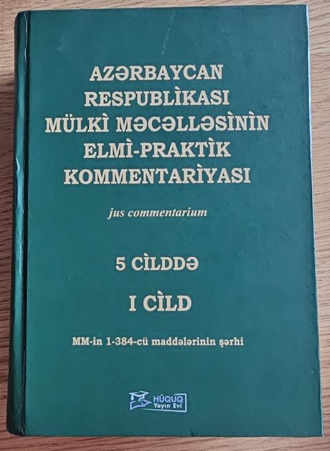 AR Mülkiİ Məcəlləsinin Elmı-praktık Kommentariyası — Bakı
