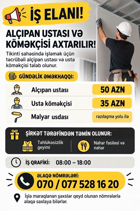 İş elanı: Alçıpan və Malyar ustası Tikinti sahəsində çalışmaq üçün — Bakı