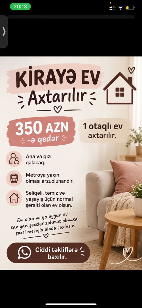 Kirayə EV Axtarılır 350 AZN-ə qədər 1 otaqlı ev axtarılır. Ana və — Bakı