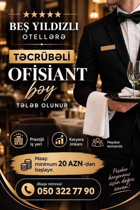 Ofisiant tələb olunur, Otel, Gündəlik ödəniş, İstənilən yaş, 1-2 illik təcrübə — 20 ₼ · Bakı · Restoranlar, Turizm Ofisiant tələb olunur, Otel, Gündəlik ödəniş, İstənilən yaş, 1-2 illik təcrübə — Bakı