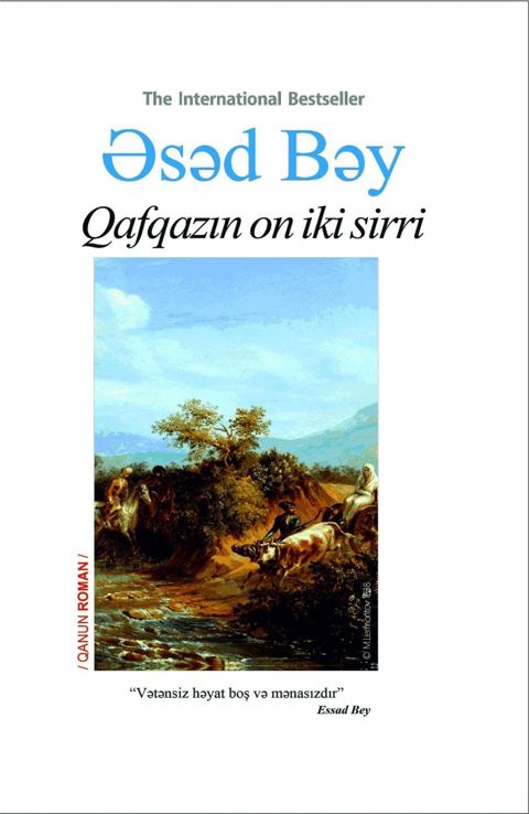 Kitab: Əsəd Bəy – “Qafqazın on iki sirri” Xüsusiyyətlər: - Nəşriyyat — Bakı