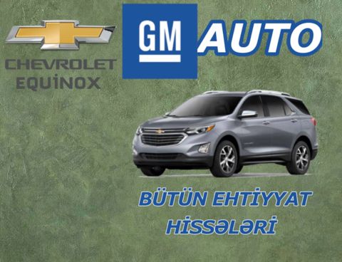 Chevrolet Equinox ehtiyat hissələri — Bakı