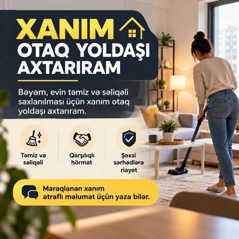Bəyəm, yaşadığım evə səliqəli və məsuliyyətli xanım otaq yoldaşı — Bakı