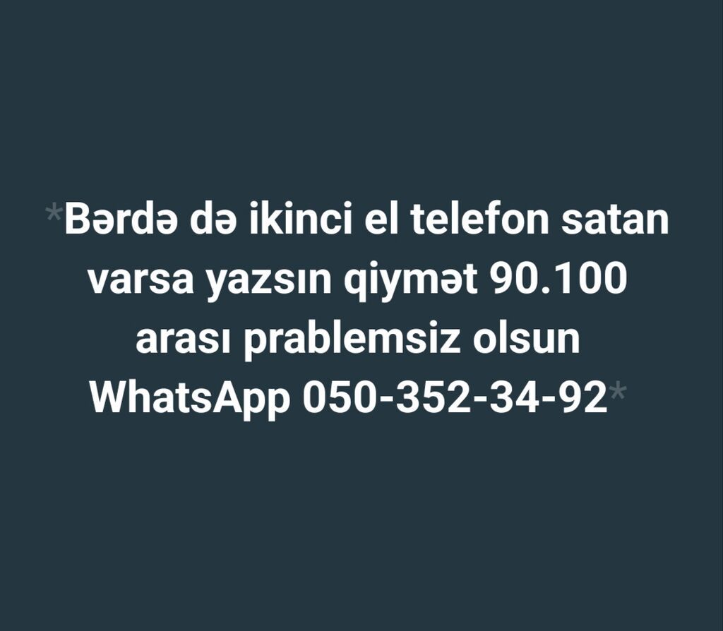 Bərdədə ikinci əl telefon axtarışı. - Büdcə intervalı: 90–100 AZN — Digər smartfonlar, Bərdə