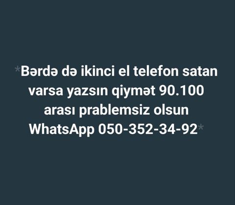 Bərdədə ikinci əl telefon axtarışı. - Büdcə intervalı: 90–100 AZN — 90 ₼ · Bərdə · Digər smartfonlar Bərdədə ikinci əl telefon axtarışı. - Büdcə intervalı: 90–100 AZN — Bərdə