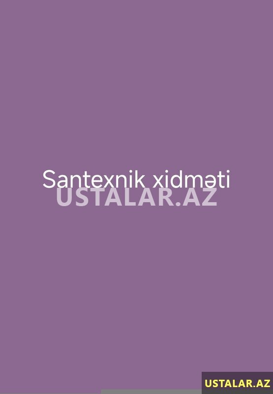 Santexnik xidməti — Santexnika və kommunikasiyalar, Bakı