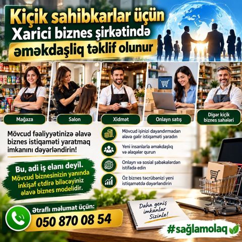 Kiçik sahibkarlar üçün əlavə biznes imkanı — Anlaşmalı · Bakı · Vakansiyalar Kiçik sahibkarlar üçün əlavə biznes imkanı — Bakı