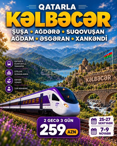 Qatarla 3 günlük Qarabağ Turu — 259 ₼ · Bakı · Səfərlər Qatarla 3 günlük Qarabağ Turu — Bakı