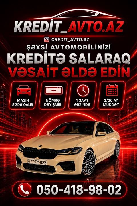 Xidmət: Şəxsi avtomobilinizi girov qoymadan kreditə salaraq vəsait — Bakı
