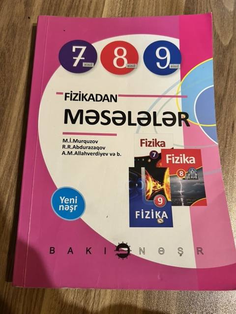Fizika – 7, 8 və 9-cu siniflər üçün məsələ kitabı Fizika fənni üzrə — Bakı