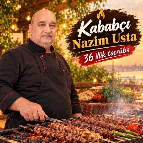 Kababçı Nazim Usta — 36 İllik Təcrübə Kababın əsl dadı, indi — 50 ₼ · Баку · Digər Kababçı Nazim Usta — 36 İllik Təcrübə Kababın əsl dadı, indi — Баку