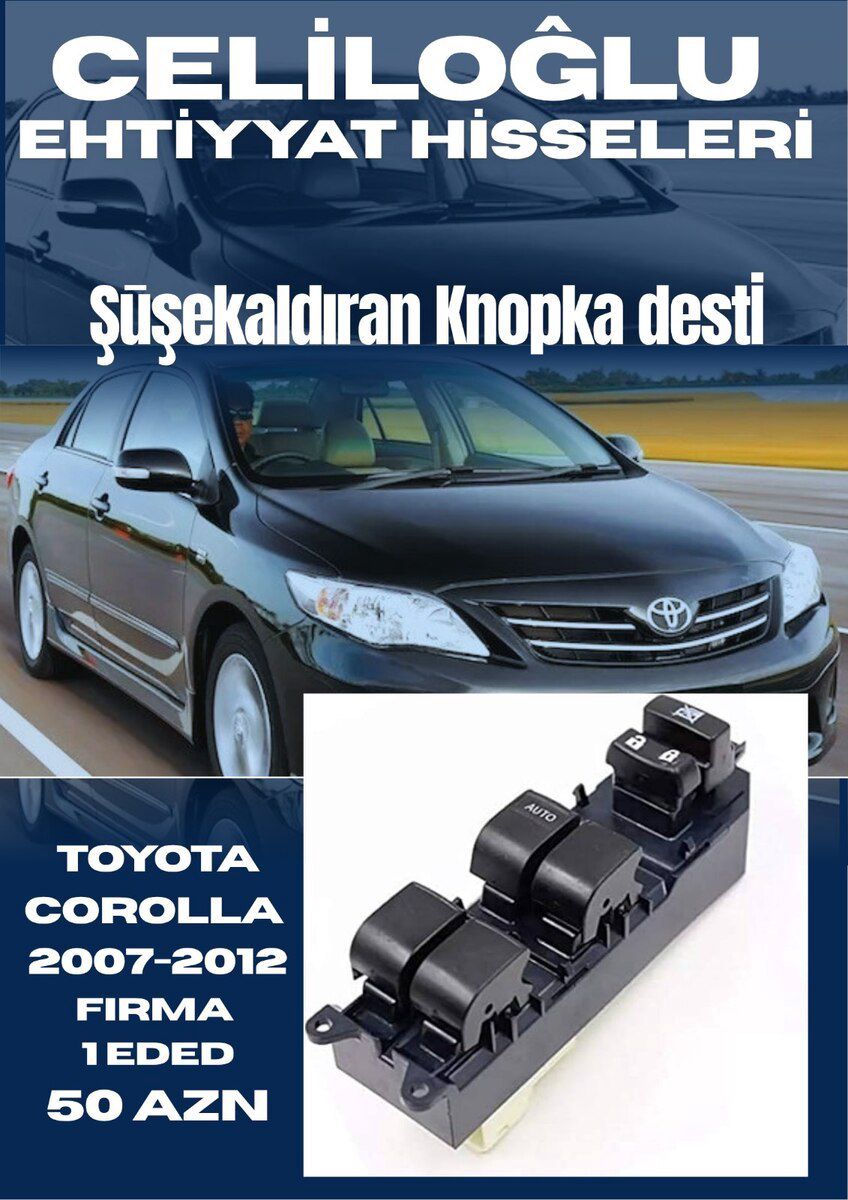 Toyota Corolla 2007-2012 şüşəqaldıran düymə dəsti — Ehtiyat hissələri və aksesuarlar, Bakı