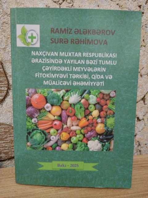Kitab: Naxçıvan ərazisinin tumlu-çəyirdəkli meyvələri. Fitokimyəvi təhlil