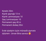Gözəllik xidmətləri: - Keratin — 50 m - Kiprik qaynağı — 13 m - — Xidmətlər