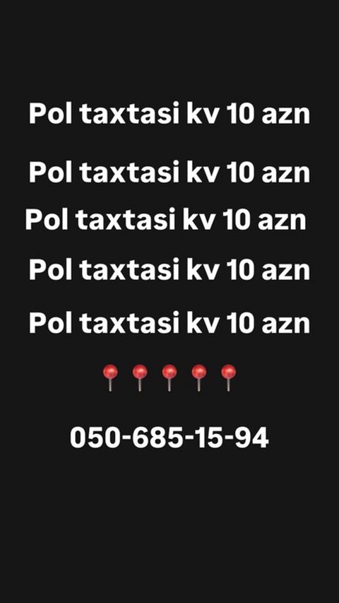 Pol taxtası – döşəmə işləri üçün. • Material: taxta döşəmə (pol
