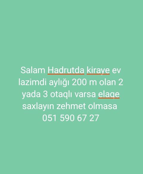 Hadrutda kirayə ev axtarılır. Aylıq 200 manat büdcə ilə 2 və ya 3