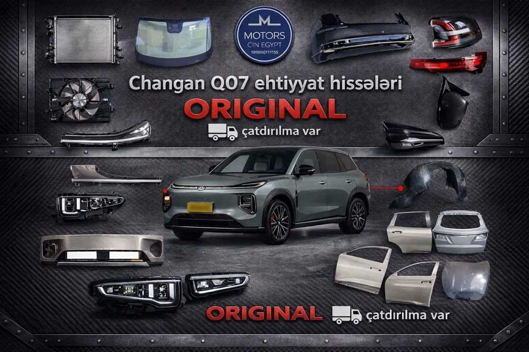 Changan Q07 ehtiyat hissələri — Ehtiyat hissələri və aksesuarlar, Bakı