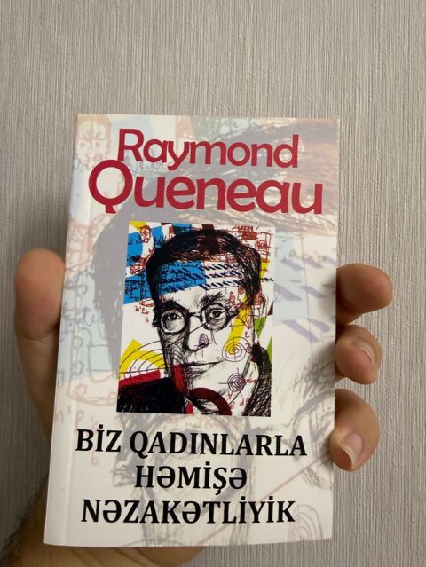 Raymond Queneau – “Biz qadınlarla həmişə nəzakətliyik” (On est