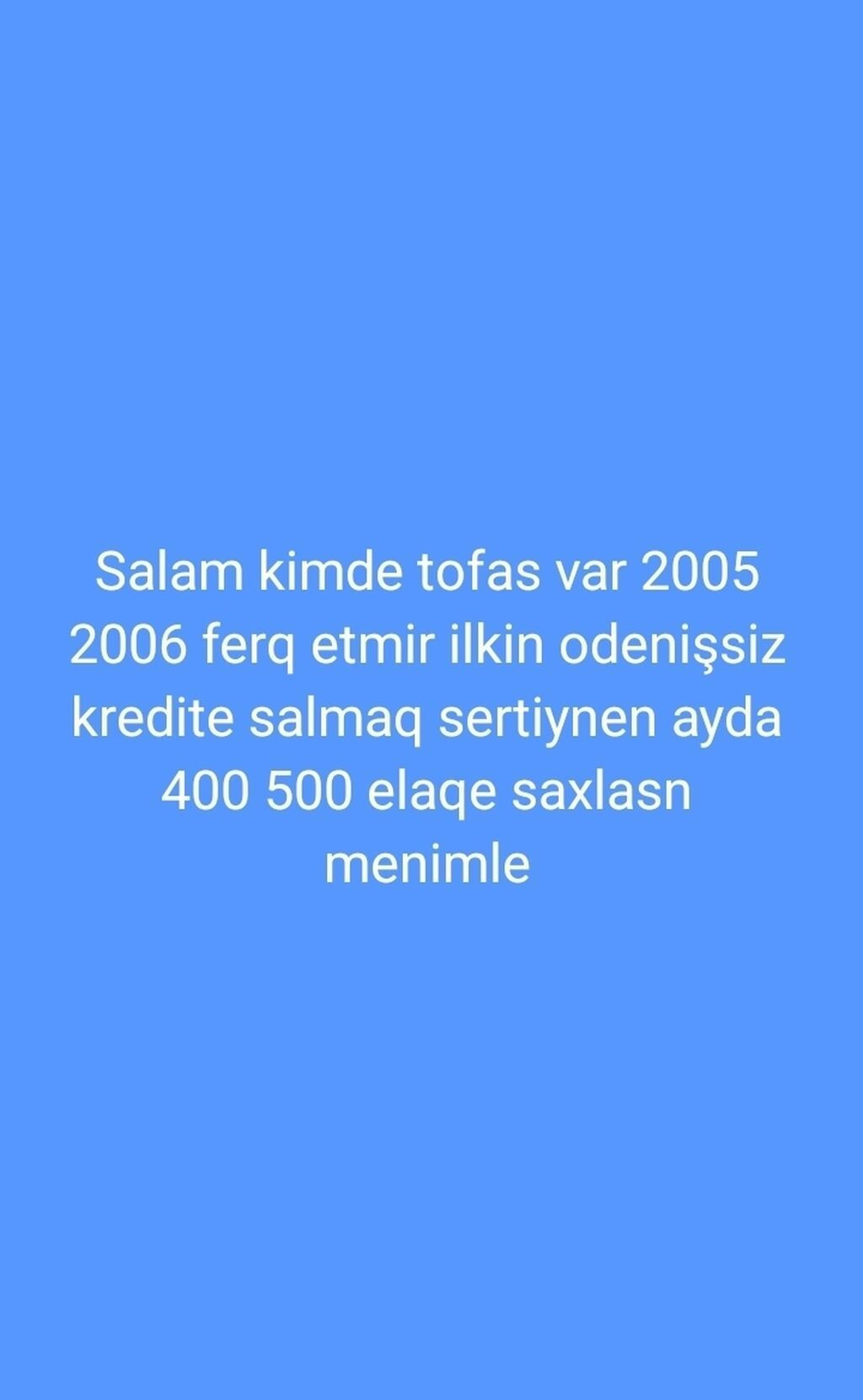 Tofaş avtomobilini kreditlə almaq istəyiremf. - İllər: 2005 və ya — Avtomobillər, Digah