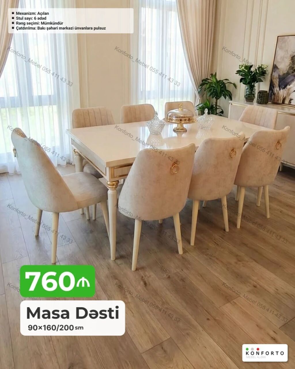 Masa dəsti – 6 stulludur, açılan mexanizmli süfrə masası ilə. Ölçü
